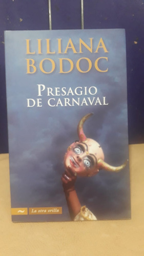 Liliana Bodoc Presagio De Carnaval