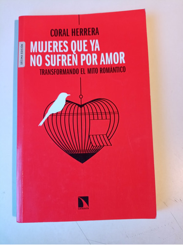 Mujeres Que Ya No Sufren Por Amor Coral Herrera