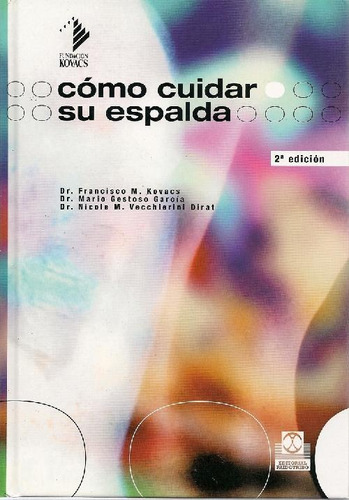 Libro Como Cuidar Su Espalda De Francisco M Kovacs Mario Ges