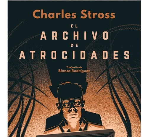 El Archivo De Atrocidades, De Stross, Charles. Insólita Editorial, Tapa Blanda En Español