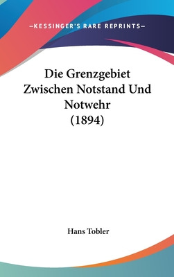 Libro Die Grenzgebiet Zwischen Notstand Und Notwehr (1894...