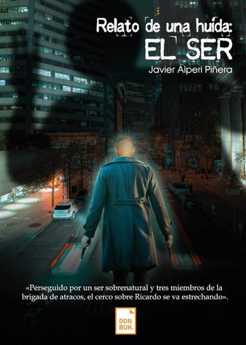 Libro: Relato De Una Huida: El Ser. Alperi Piñera, Javier. D