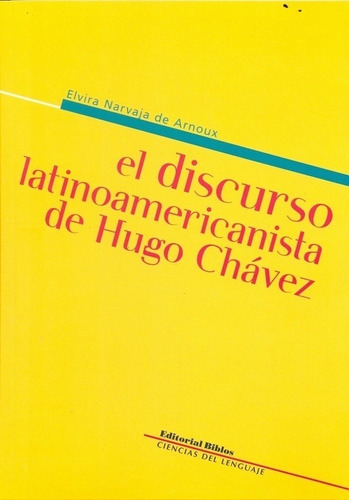 E. Narvaja De Arnoux - Dis Latinoamericanista De Hugo Chávez
