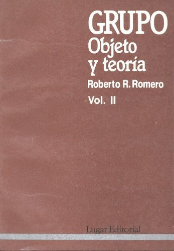 Ii Grupo Objeto Y Teoria Volumen Ii, De Romero Roberto R. Serie N/a, Vol. Volumen Unico. Lugar Editorial, Tapa Blanda, Edición 1 En Español
