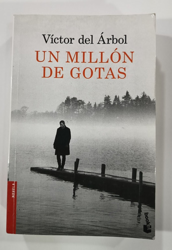 Un Millón De Gotas De Víctor Del Árbol (e3)