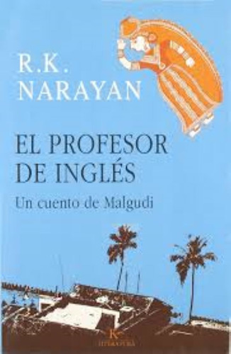 El Profesor De Ingles: Un Cuento De Malgudi