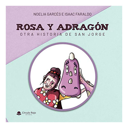 Libro Rosa Y Adragón Otra Historia De San Jorge Pod  De Noel