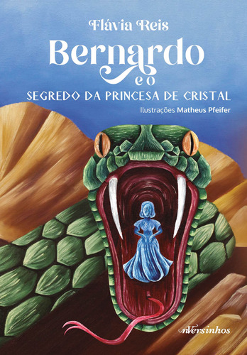 Bernardo e o Segredo da Princesa de Cristal, de Reis, Flávia. Série Bernardo (1), vol. 1. nVersos Editora Ltda. EPP, capa mole em português, 2021