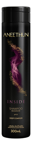 Shampoo Reconstrutor Inside 300ml - Aneethun