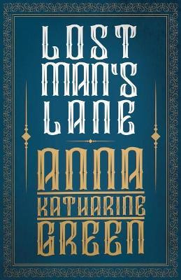 Libro Lost Man's Lane, A Second Episode In The Life Of Am...