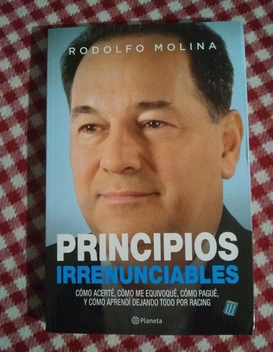 Principios Irrenunciables . Rodolfo Molina Nuevo Racing Club