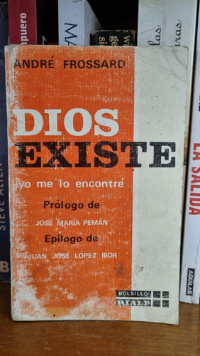 Dios Existe Yo Me Lo Encontré / André Frossard / Rialp