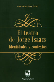 El Teatro De Jorge Isaacs Identidades Y Contextos