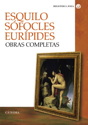 Libro Obras Completas De  Esquilo Sófocles Eurípides  Catedr