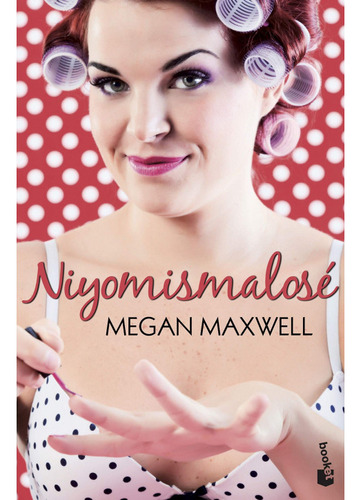 Niyomismalose, Megan Maxwell