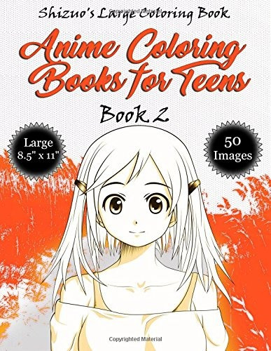 Anime Coloring Books For Teens Book 2 (large 85 X 11) Manga 