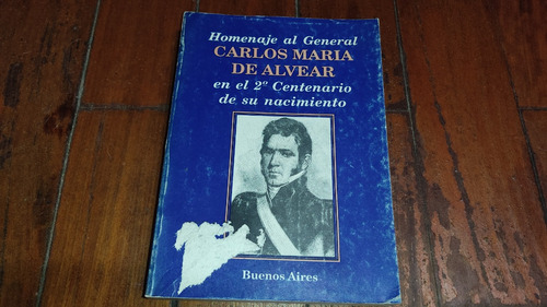 Homenaje Al General Carlos Alvear-bassi Enrique-buenos Aires