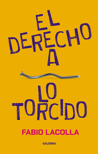 El Derecho A Lo Torcido - Fabio Lacolla