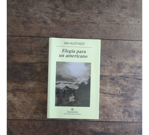 Elegia Para Un Americano - Siri Hustvedt - Anagrama