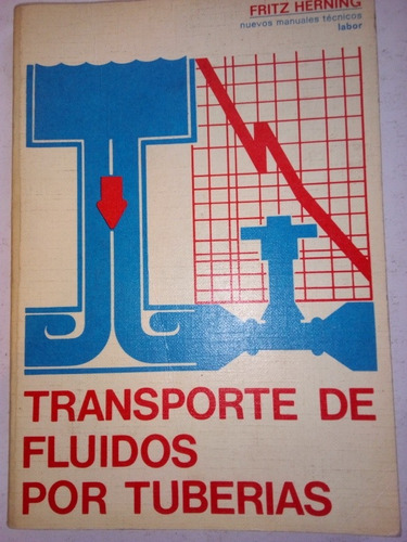 Libro Transporte De Fluidos Por Tuberías Fritz Herning