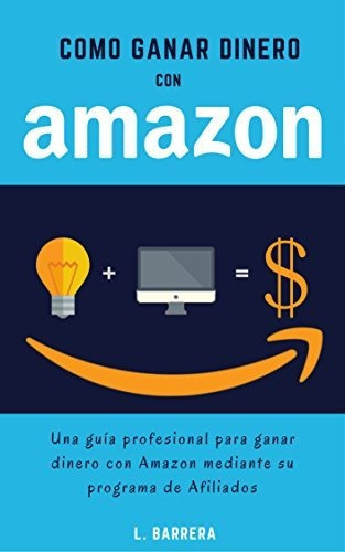 Cómo Ganar Dinero Con Amazon