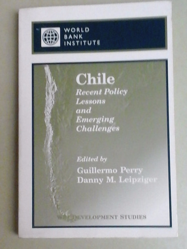 * Chile Recent Policy Lessons- G. Perry - D. Leipziger- L0 