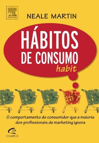 Hábitos De Consumo, De Neale Martin. Editora Elsevier Em Português