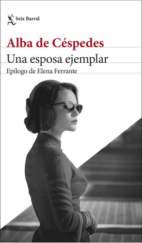 Libro Una Esposa Ejemplar - Alba De Céspedes - Seix Barral