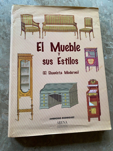 Libro El Mueble Y Sus Estilos (el Ebanista Moderno)