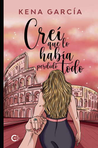 Cre&#237; Que Lo Hab&#237;a Perdido Todo (libro Original)