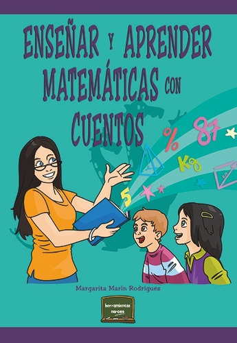 Libro Enseñar Y Aprender Matemáticas Con Cuentos - Marin R