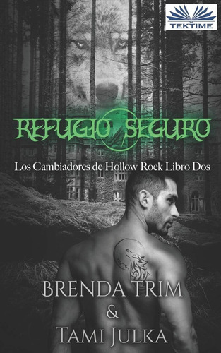 Libro: Refugio Seguro (cambiadores De Hollow Rock) (spanish