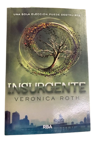 Insurgente   Veronica Roth   Rba 