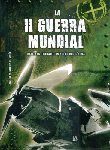 Ii Guerra Mundial / Jaime De Montoto (envíos)