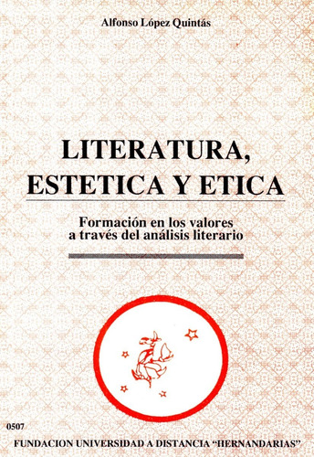 Literatura, Estética Y Ética De Alfonso López Quintás