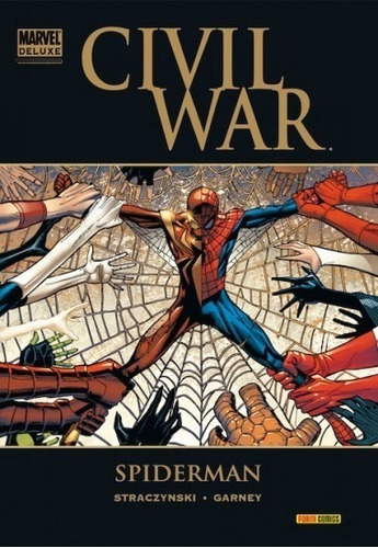 Marvel Deluxe. Civil War: Spiderman, De Guión: Joe Michael Stracyznski Dibujo: Ron Garney. En Español