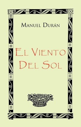 Libro El Viento Del Sol - Manuel Duran