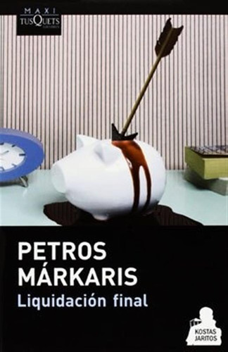 Liquidacion Final (maxi) - Petros Markaris