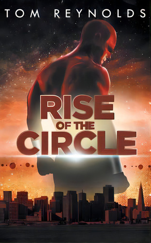Rise Of The Circle, De Reynolds, Tom. Editorial Createspace, Tapa Blanda En Inglés