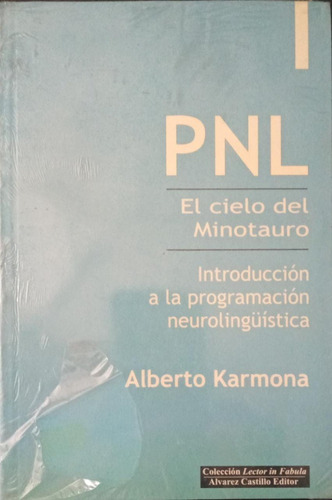 Pnl Introducción A La Programación Neurolinguística Karmona