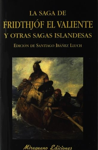 Saga De Fridthjóf El Valiente Y Otras Sagas Islandesas (libr
