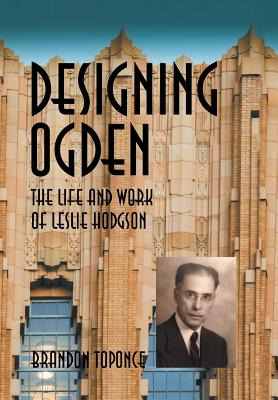 Libro Designing Ogden, The Life And Work Of Leslie Hodgso...