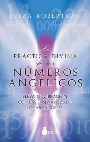 La Practica Divina De Los Números Angélicos, Leeza Robertson