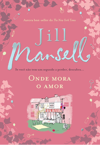 Onde mora o amor, de Mansell, Jill. Editora Arqueiro Ltda., capa mole em português, 2019