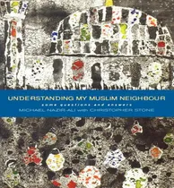 Comprar Libro Understanding My Muslim Neighbour : Some Questions ...