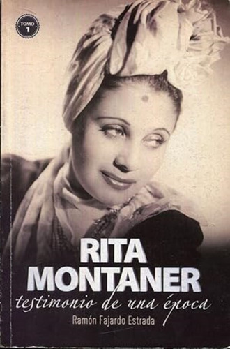 Rita Montero Testimonio De Una Epoca - Fajardo Estrad (libr