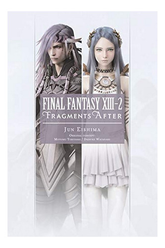 Final Fantasy Xiii-2: Fragments After - Jun Eishima. Eb4