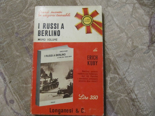 I Russi A Berlino - Primo Volume - Erich Kuby - En Italiano