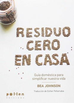 Residuo Cero En Casa Johnson, Bea Pol Len Edicions