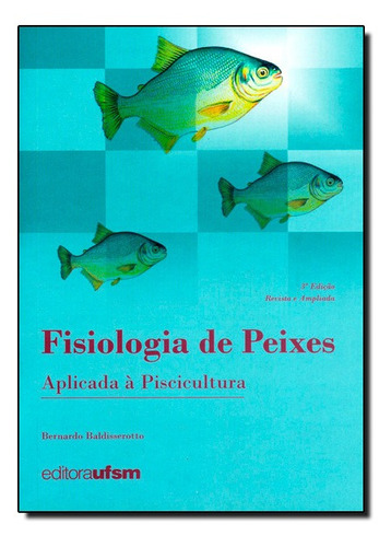 Fisiologia De Peixes Aplicada À Piscicultura